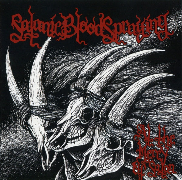SATANIC BLOODSPRAYING - AT THE MERCY OF SATAN