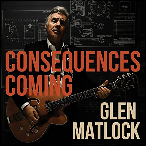 GLEN MATLOCK - CONSEQUENCES COMING (VINYL)