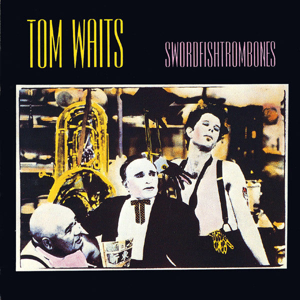 WAITS, TOM - SWORDFISHTROMBONES (REMASTERED)