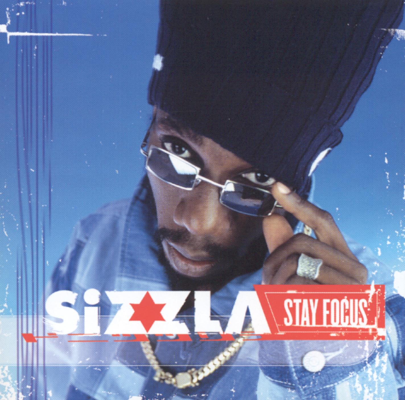 SIZZLA - STAY FOCUS
