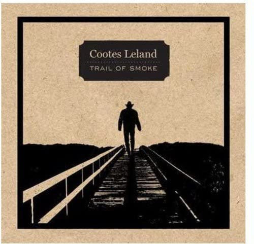 LELAND, COOTES - TRAIL OF SMOKE