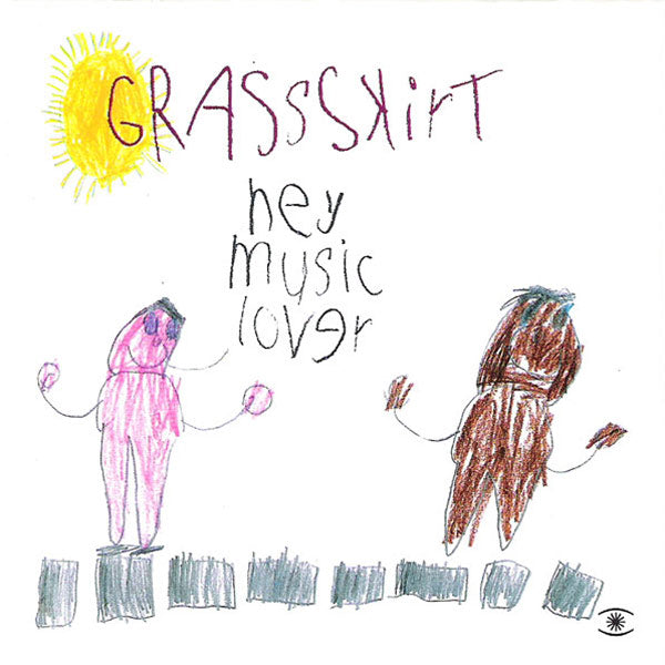 GRASSSKIRT - HEY MUSIC LOVER
