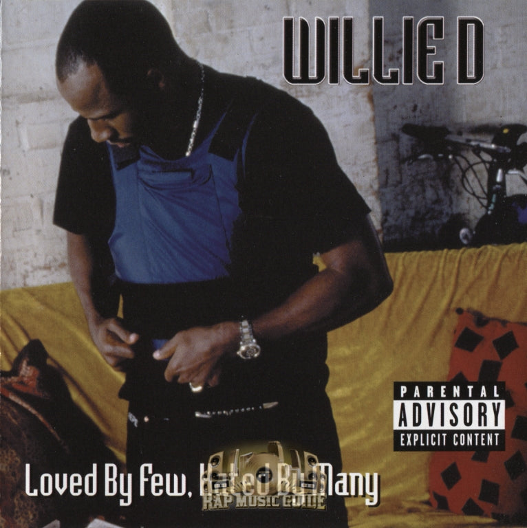 WILLIE D - LOVED BY FEW HATED BY MANY