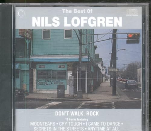LOFGREN, NILS - BEST OF: DON'T WALK, ROCK