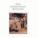 INNOCENCE MISSION - INNOCENCE MISSION