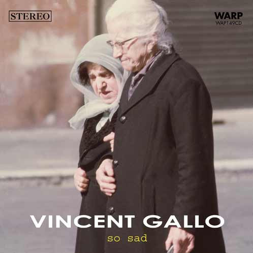 GALLO, VINCENT - SO SAD