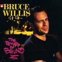 WILLIS, BRUCE - RETURN OF BRUNO