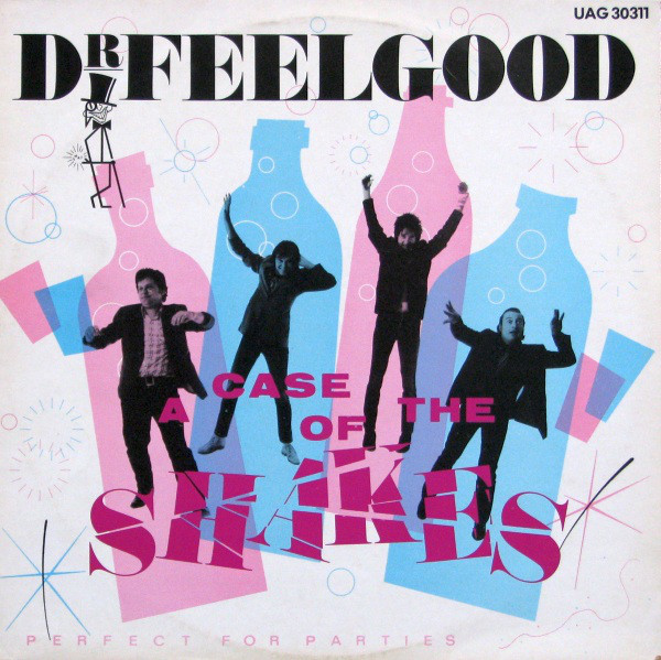 DR. FEELGOOD - A CASE OF THE SHAKES
