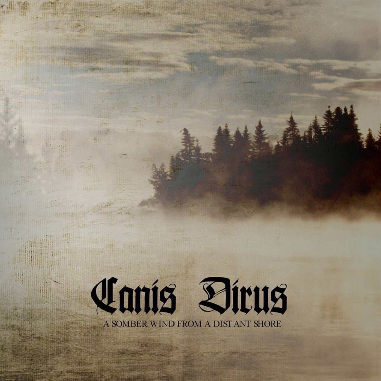 CANIS DIRUS - A SOMBER WIND FROM A DISTANT...