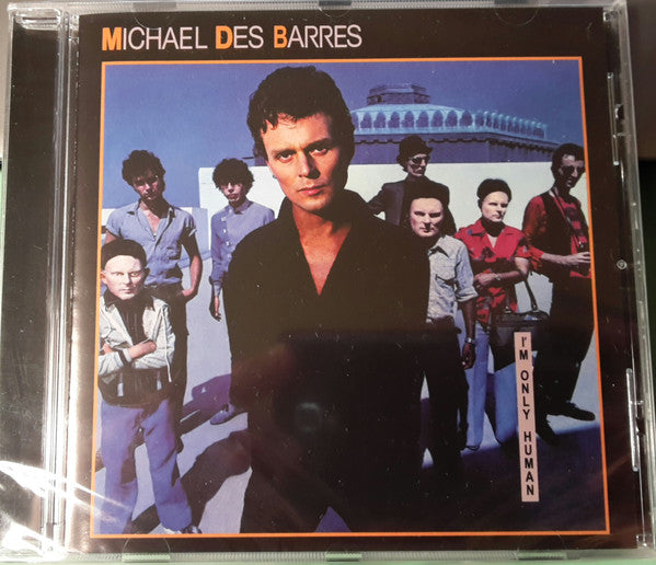 DES BARRES, MICHAEL - I'M ONLY HUMAN