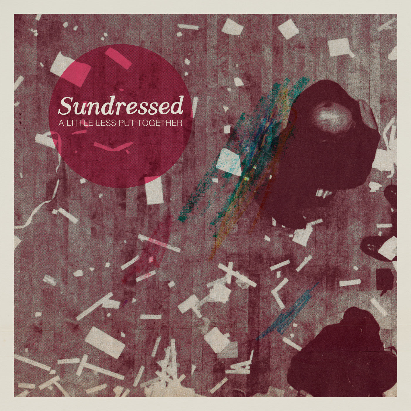 SUNDRESSED - A LITTLE LESS PUT TOGETHER