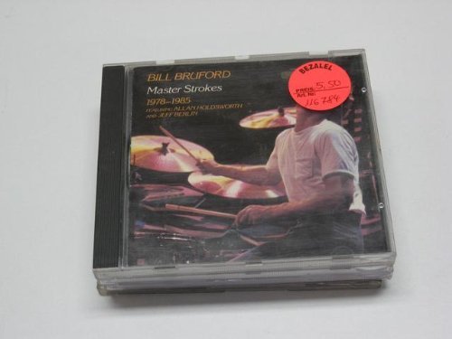 BRUFORD, BILL - MASTER STROKES 1978-1985