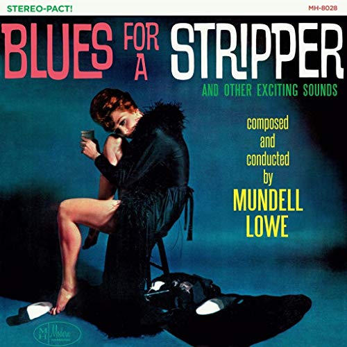 MUNDELL LOWE - BLUES FOR A STRIPPER (VINYL)