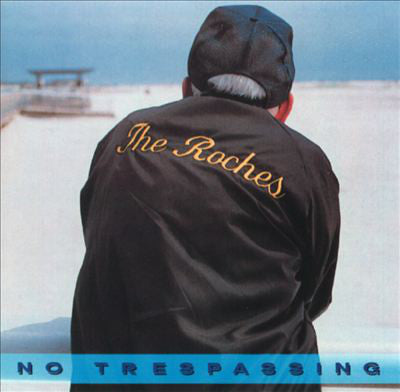 ROCHES - NO TRESPASSING