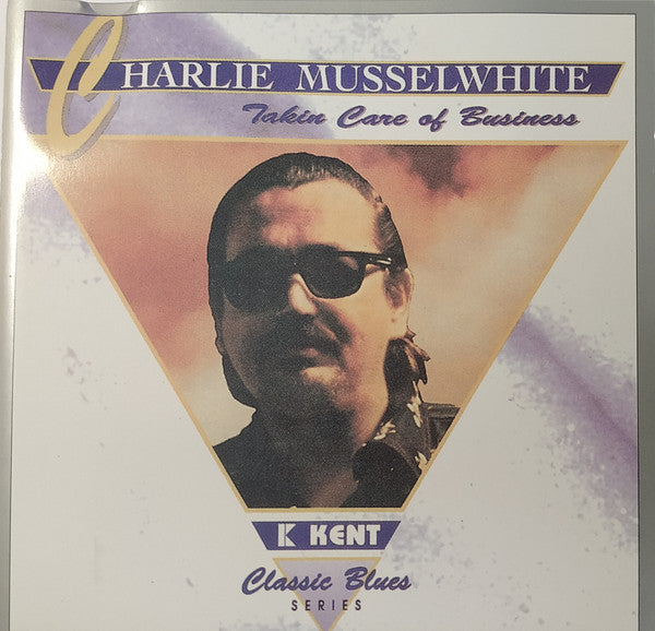 MUSSELWHITE, CHARLIE - TAKIN' CARE OF BUSINESS