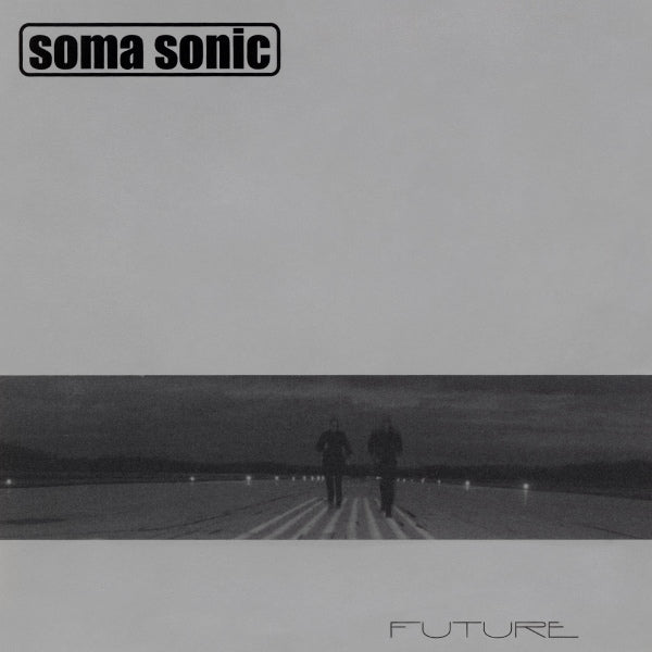 SOMA SONIC - FUTURE