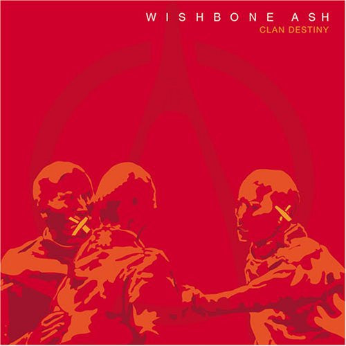 WISHBONE ASH - CLAN DESTINY (EAGLE RECORDS)