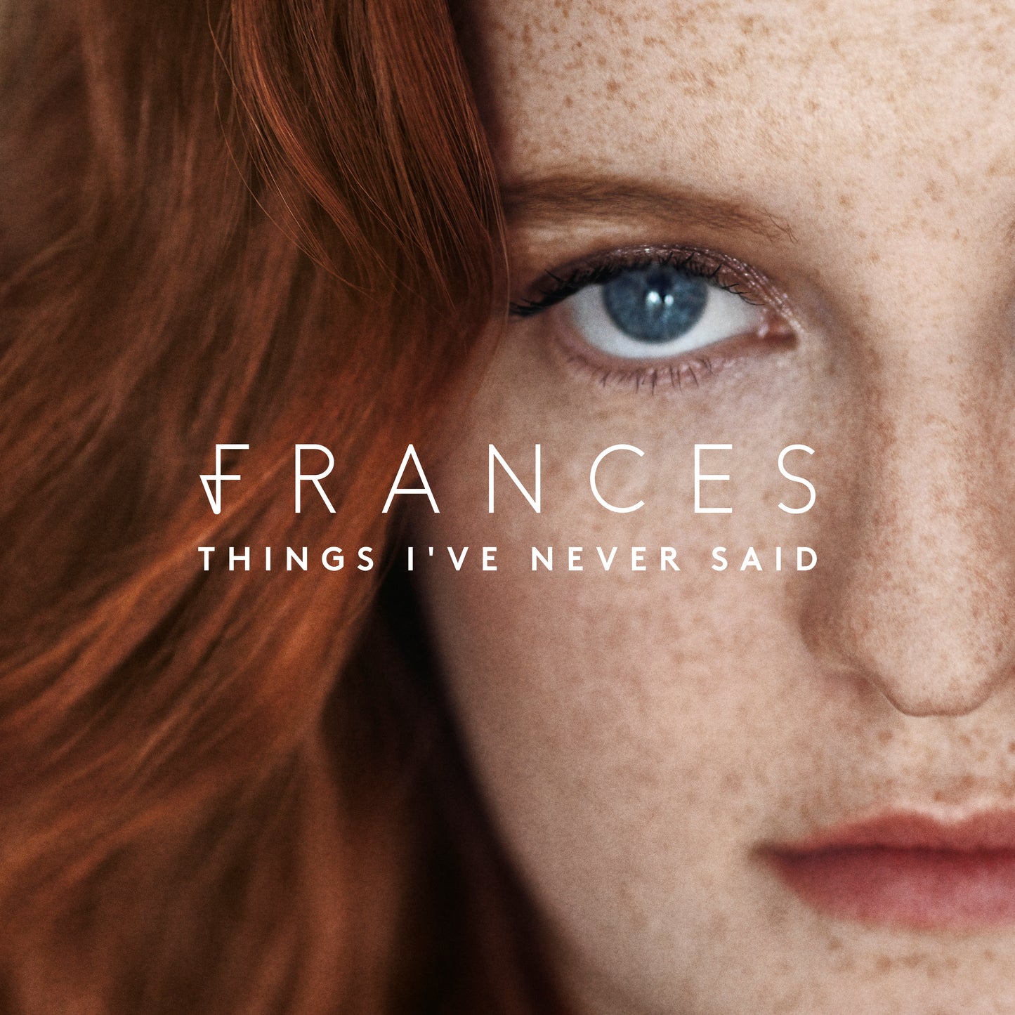 FRANCES - THINGS I'VE NEVER SAID