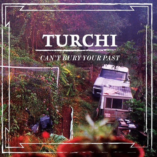TURCHI - CAN'T BURY YOUR PAST