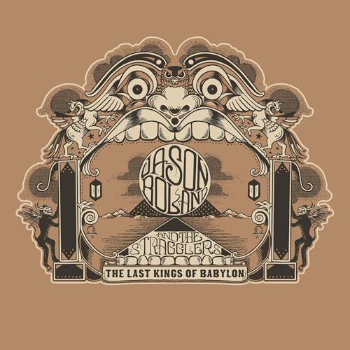 JASON BOLAND & THE STRAGGLERS - THE LAST KINGS OF BABYLON (CD)