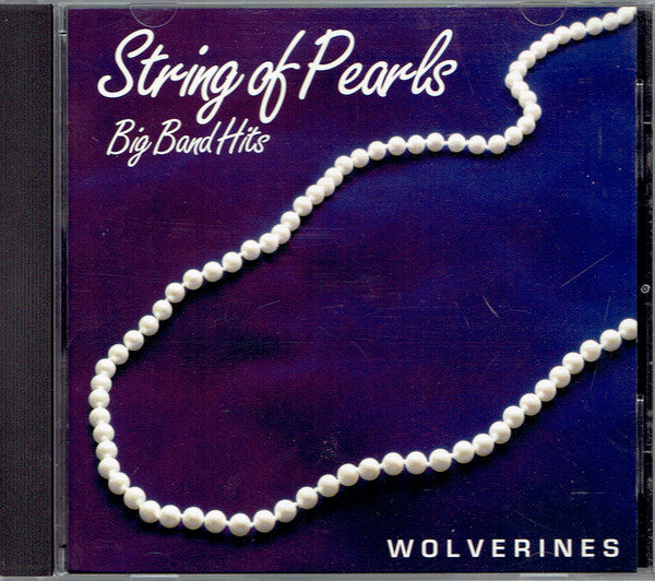 WOLVERINES BIG BAND - STRING OF PEARLS