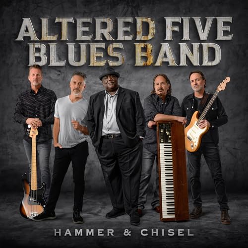 ALTERED FIVE BLUES BAND - HAMMER & CHISEL (VINYL)