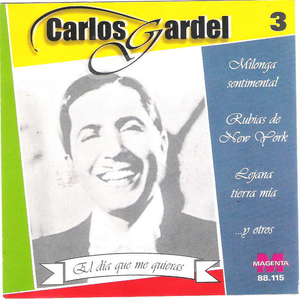 GARDEL, CARLOS - EL DIA QUE ME QUIERAS Y SUS EX
