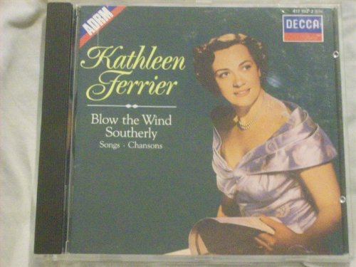 FERRIER, KATHLEEN - BLOW THE WIND SOUTHERLY