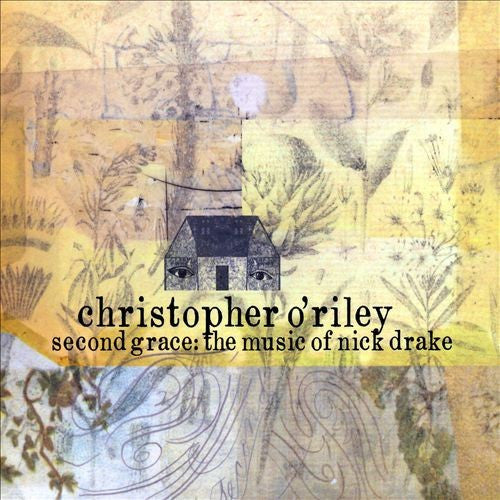 O'RILEY, CHRISTOPHER - SECOND GRACE: MUSIC OF NICK DRAKE