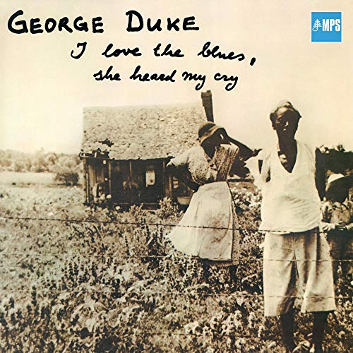 GEORGE DUKE - I LOVE THE BLUES, SHE HEARD MY CRY (CD)