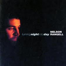 RANGELL, NELSON - TURNING NIGHT INTO DAY