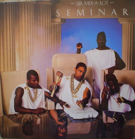 SIR MIX-A-LOT - SEMINAR