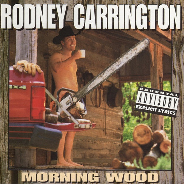 CARRINGTON, RODNEY - MORNING WOOD (ADVISORY)