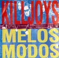 KILLJOYS - MELOS MODOS