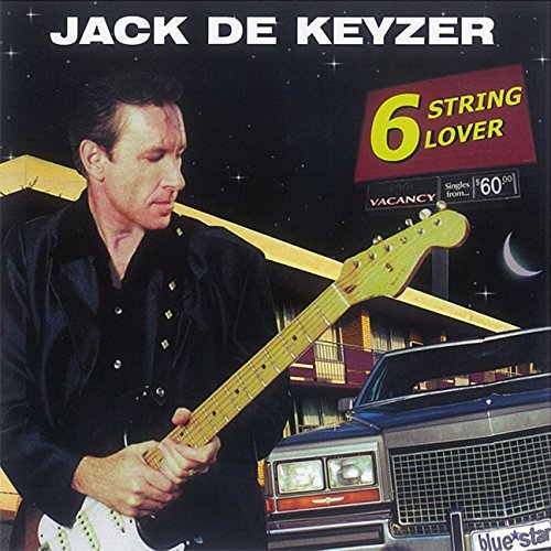 DE KEYZER, JACK - 6 STRING LOVER (REISSUE)
