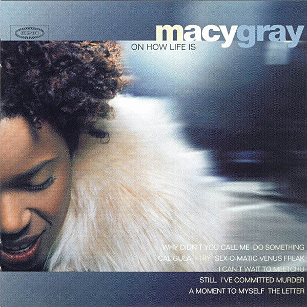 GRAY, MACY - ON HOW LIFE IS/ID