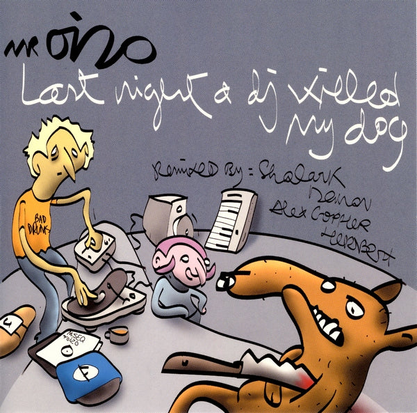 MR. OIZO - LAST NIGHT A DJ KILLED MY DOG