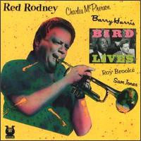 RODNEY, RED - BIRD LIVES!