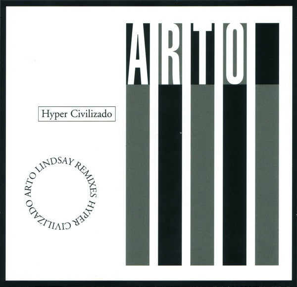 LINDSAY, ARTO - HYPER CIVILIZADO: REMIXES