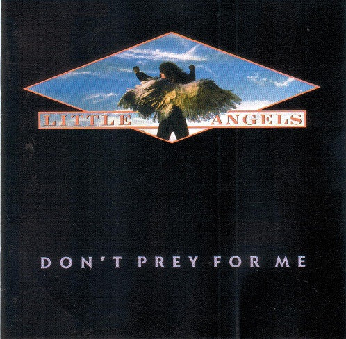 LITTLE ANGELS - DON'T PREY FOR ME