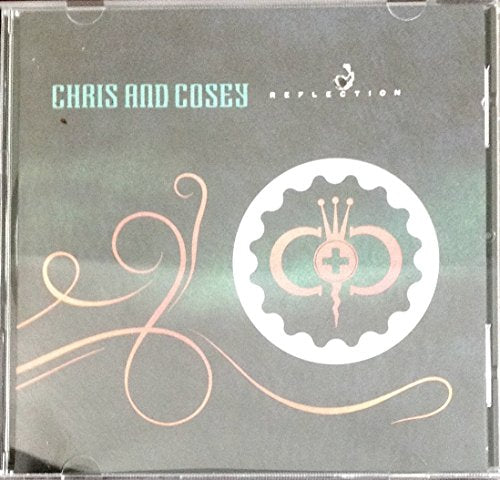 CHRIS & COSEY - REFLECTION