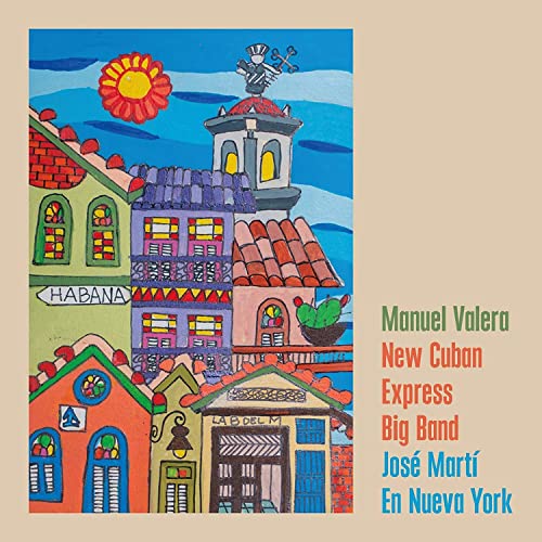 VALERA,MANUEL NEW CUBAN EXPRESS BIG BAND - JOSE MARTI EN NUEVA YORK (CD)