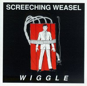 SCREECHING WEASEL - WIGGLE