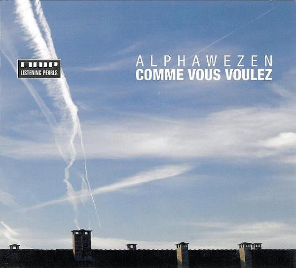 ALPHAWEZEN - COMME VOUS VOULEZ