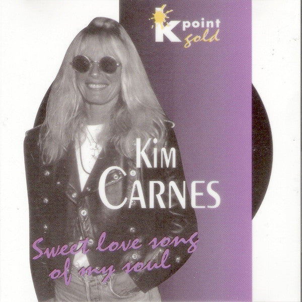 CARNES, KIM - SWEET LOVE SONG OF MY SOUL