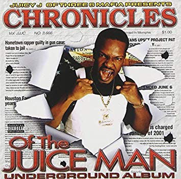 JUICY J - CHRONICLES OF THE JUICE MAN