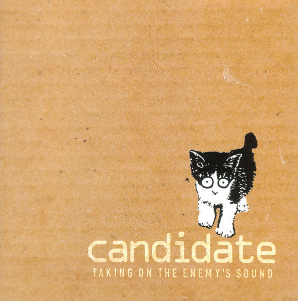 CANDIDATE - TAKING ON THE ENEMY'S SOUND