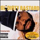 OL' DIRTY BASTARD - GOT YOUR MONEY (CDS)