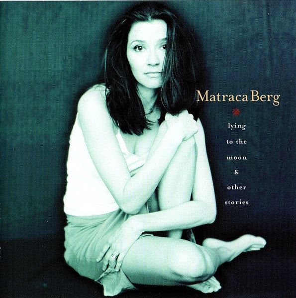 BERG, MATRACA - LYING TO THE MOON & OTHER STORIES