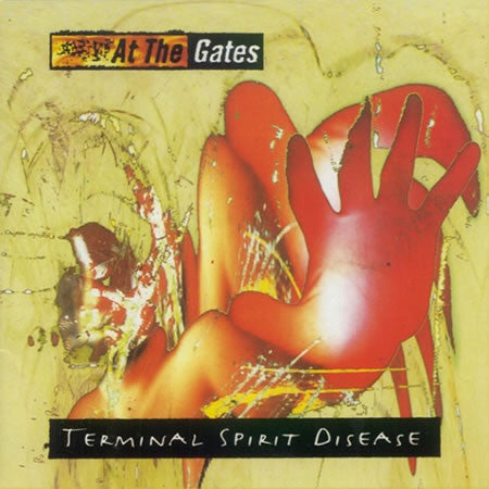 AT THE GATES  - TERMINAL SPIRIT DISEASE